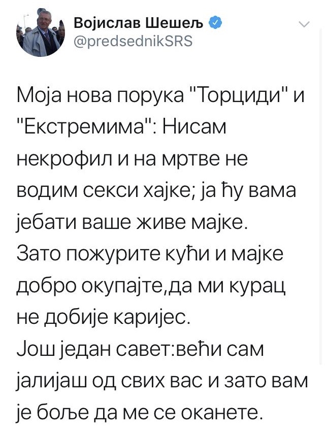 ŠEŠELJ BI OPET DA SILUJE BOŠNJAKINJE!!! Morbidan tvit ratnog zločinca uzburkao region (VIDEO)